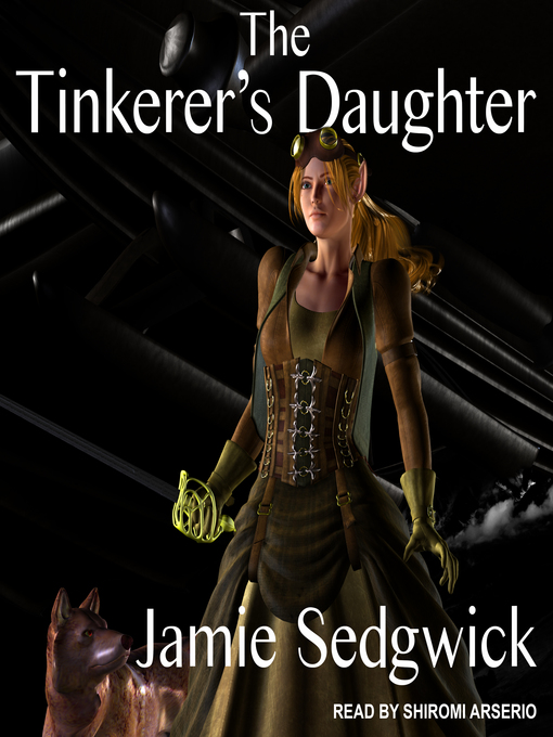 Title details for The Tinkerer's Daughter by Jamie Sedgwick - Available